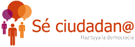 Sé ciudadan@ Haz tuya la democracia