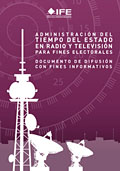 Administración del tiempo del Estado en radio y televisión para fines electorales